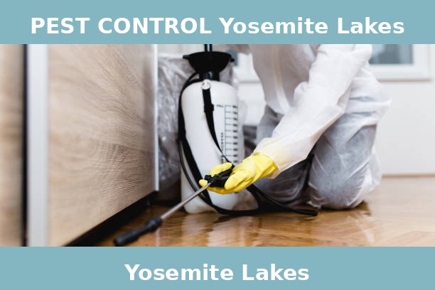 PEST CONTROL Yosemite Lakes